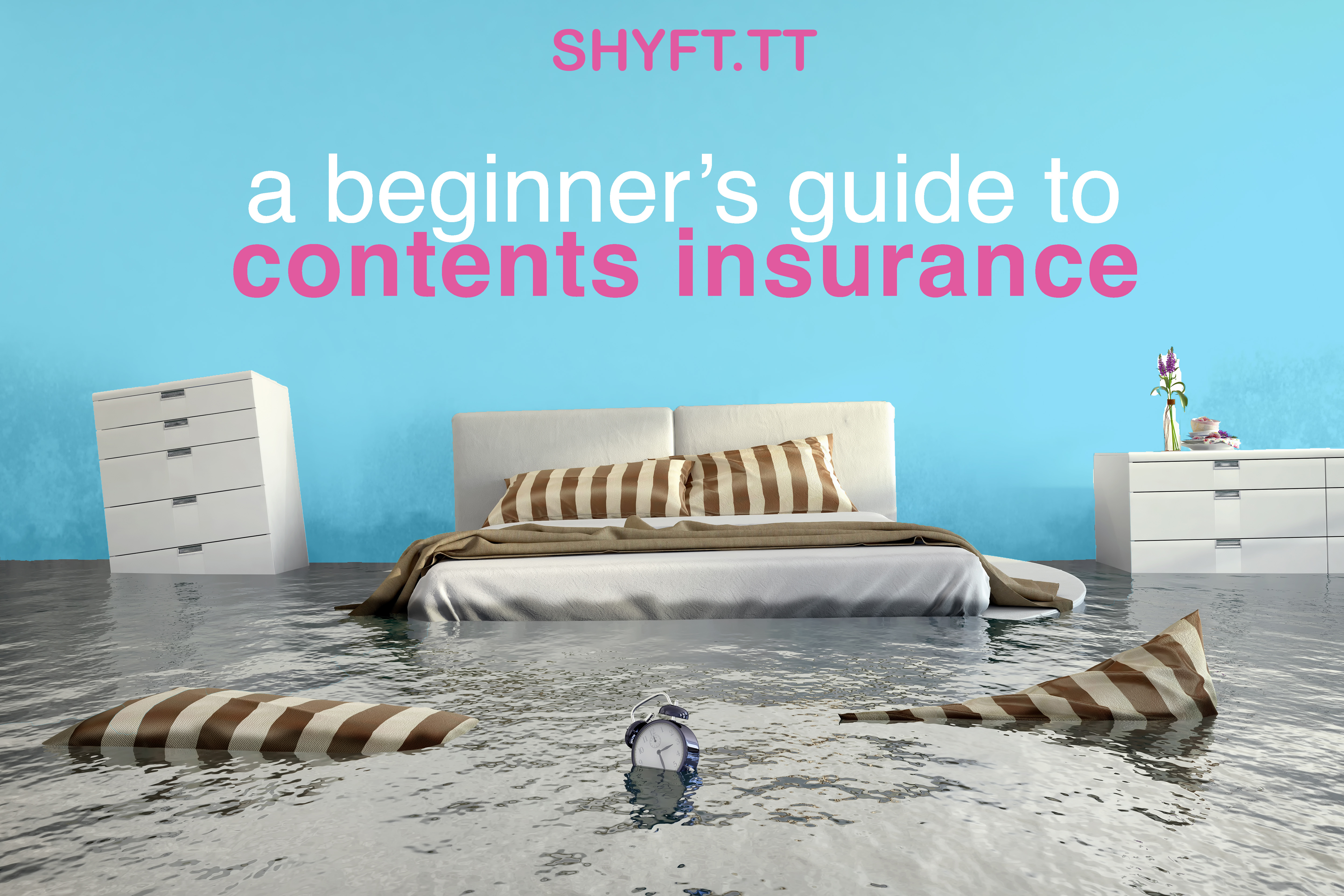 A Beginner s Guide To Contents Insurance In T T Shyft tt